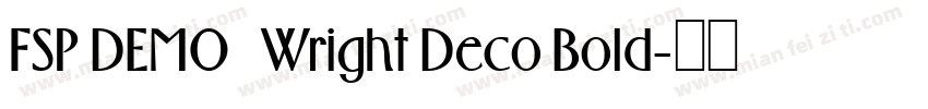 FSP DEMO   Wright Deco Bold字体转换